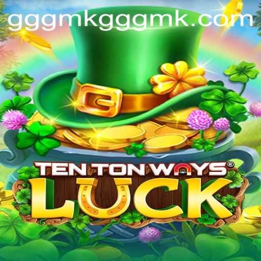 Exploring TenTonWaysLuck: A Deep Dive into Gameplay and Strategy